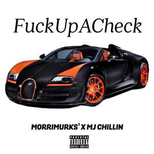 **** Up a Check (feat. MorriMurks') [Explicit]