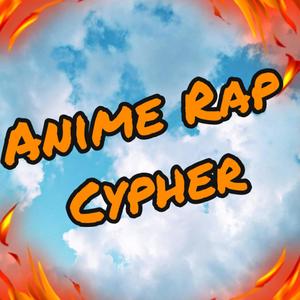 Anime Rap Cypher (Explicit)
