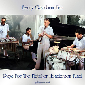 Plays for the Fletcher Henderson Fund (Remastered 2021)