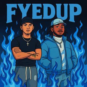 fyedup (feat. soto) (Explicit)