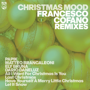 Have Yourself A Merry Little Christmas (Francesco Cofano Remix)