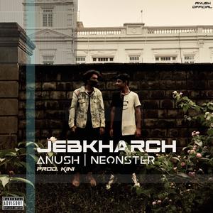 Jebkharch (feat. Anush) [Explicit]