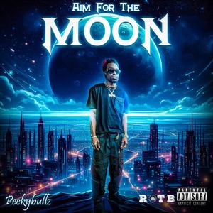 Aim for the moon (Explicit)