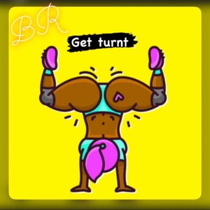 Get turnt (Explicit)