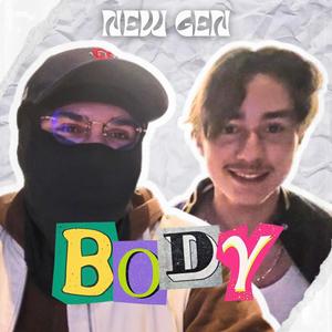 Body (New Gen) [Explicit]