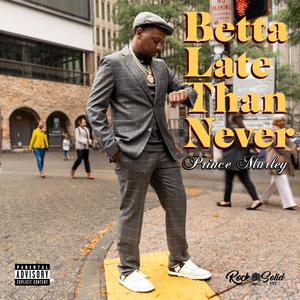 Betta Late Than Never (Explicit)