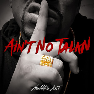 Ain't No TalkN (Explicit)