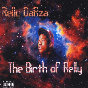 The Birth of Relly (Explicit)