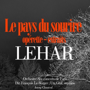 Lehar : Le pays du sourire (Opérette)