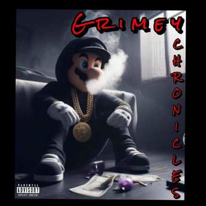 Grimey Chronicals vol 1 (Explicit)