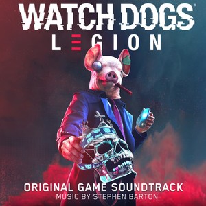 Watch Dogs: Legion (Original Game Soundtrack) (看门狗：军团 游戏原声带)