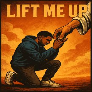 Lift Me Up