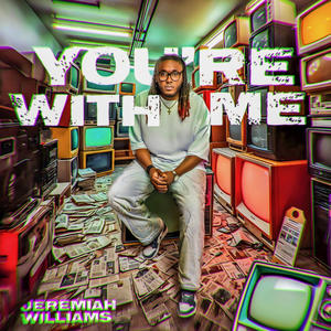 You're with me (feat. Asyriah Eubanks)