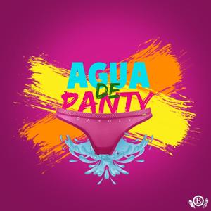 Agua De Panty (Explicit)