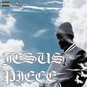 JESUS PIECE. (Explicit)