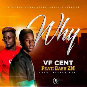 VF Cent (Why) (feat. Daev ZM)