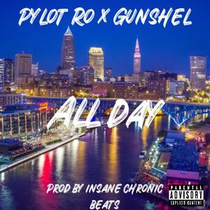 All Day (feat. Pylot Ro & Insane Chronic Beatz) [Explicit]