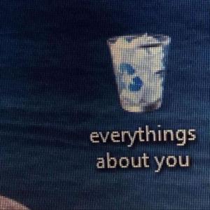 everythings about you
