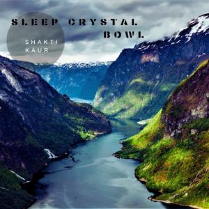 Sleep Crystal Bowl (Rivers & Creeks)