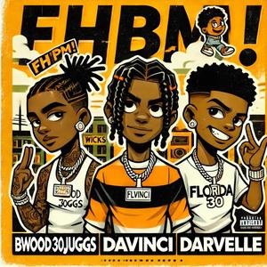 FHBM (****ed His BabyMama) (feat. Ricky Ricardo Davinci, Darvelle & BeamerBoyz Quatty) [Explicit]