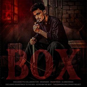 BOX (feat. MEGHNADH, DJBRAHMMAN, SYLHETI JIBON & SylhetMade|Explicit)