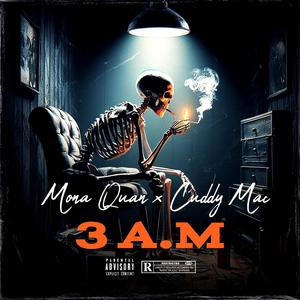 3 A.M (feat. Cuddy Mac) [Explicit]