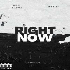 Right Now (feat. M Brazy) [Explicit]