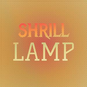 Shrill Lamp