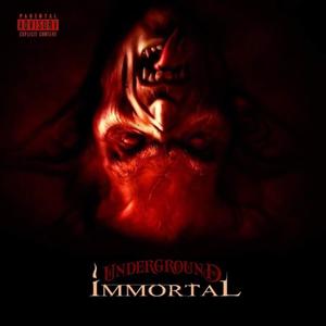 Underground Immortal (Explicit)