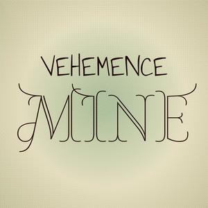 Vehemence Mine