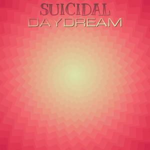 Suicidal Daydream