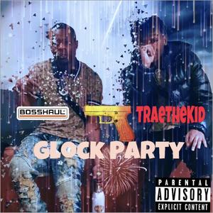 Glock Party (Explicit)