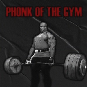 Phonk of the Gym