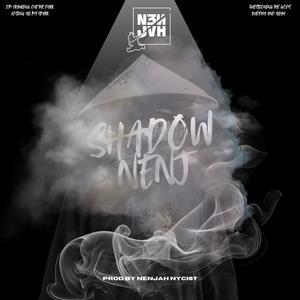 Shadow Nenj (Explicit)