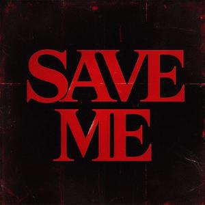 SAVE ME (Explicit)