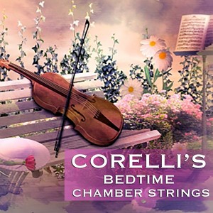 Corelli's Bedtime Chamber Strings