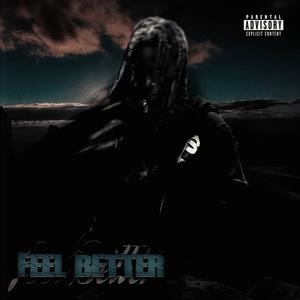 Feel Better (Explicit)