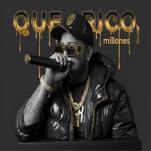 Que Rico (Explicit)