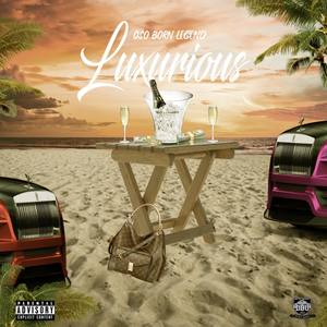 LUXURIOUS (Explicit)