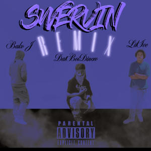 Swervin (feat. Bako J & LilIve) [Remix] [Explicit]