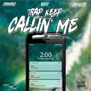 Trap Keep Callin (feat. Cmor Milz & Staxx Getta)