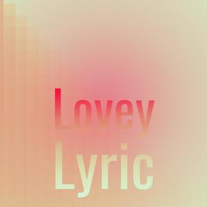 Lovey Lyric