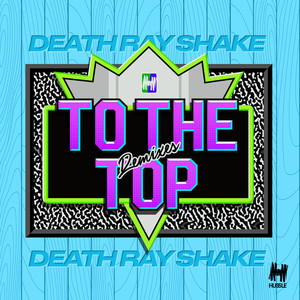 To the Top (Remixes) [Explicit]