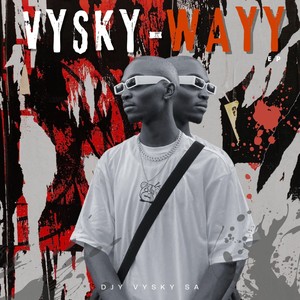 Vysky Wayy Ep