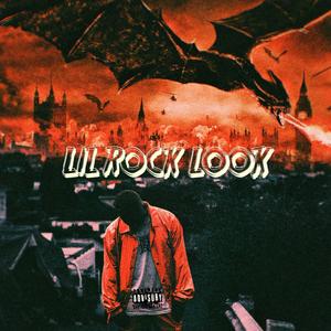 LIL ROCK LOOK (Explicit)