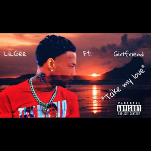 Take My Love (Explicit)