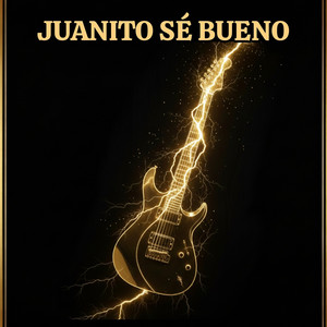 Juanito Sé Bueno (Remaster 2026)