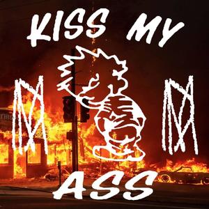 Kiss My Ass (Explicit)