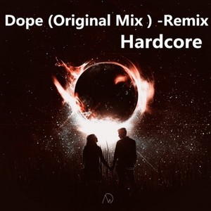 Dope (Original Mix|-Remix)
