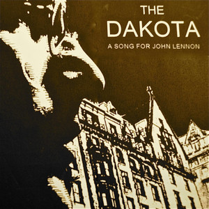 The Dakota (A Song for John Lennon)